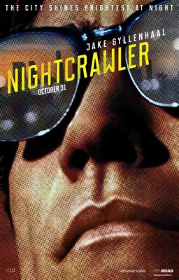 Nightcrawler A Chilling Tale Of Ambition And Exploitation In The World Of Crime Journalism!